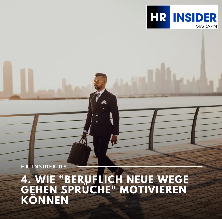 4. Wie "beruflich neue Wege gehen Sprüche" motivieren können