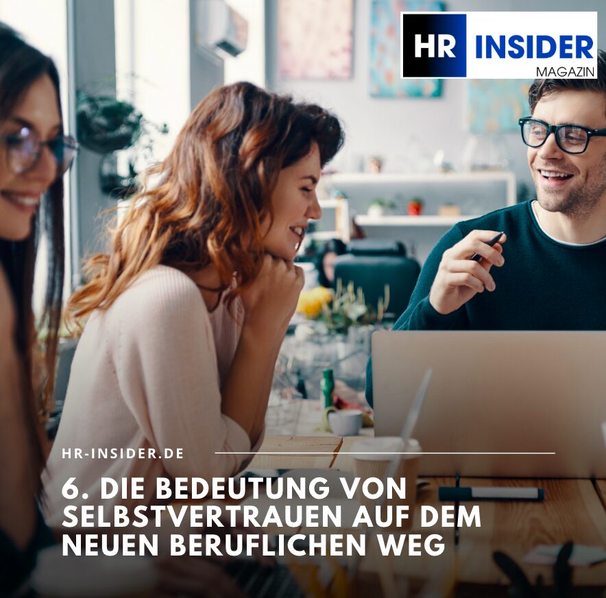 6. Die Bedeutung von Selbstvertrauen auf dem neuen beruflichen Weg