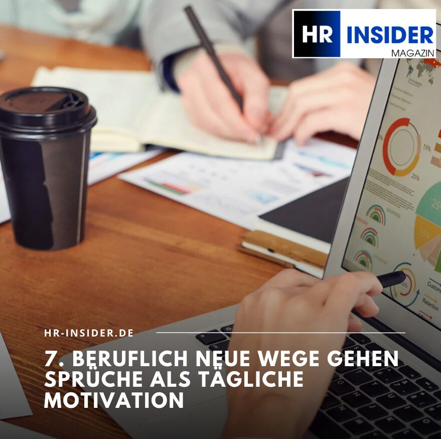 7. Beruflich neue Wege gehen Sprüche als tägliche Motivation