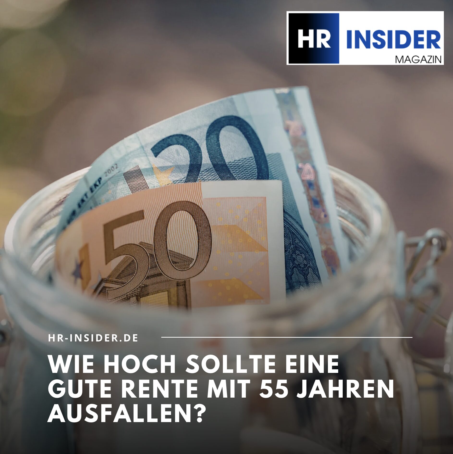 Wie hoch sollte eine gute Rente mit 55 Jahren ausfallen? Wie hoch sollte eine gute Rente mit 55 Jahren ausfallen?