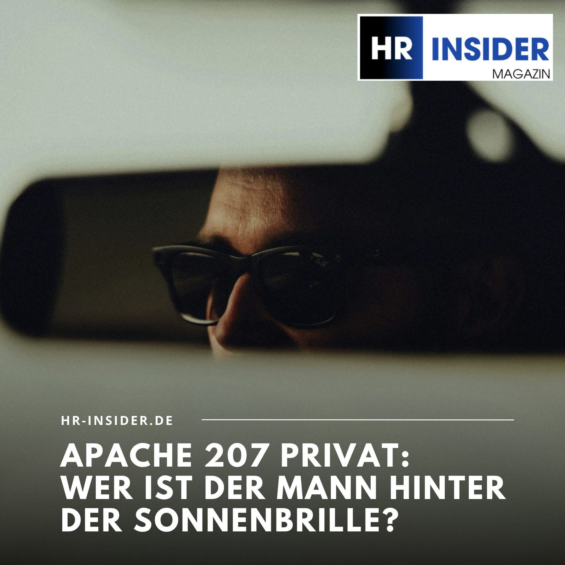 Apache 207 privat: Wer ist der Mann hinter der Sonnenbrille?