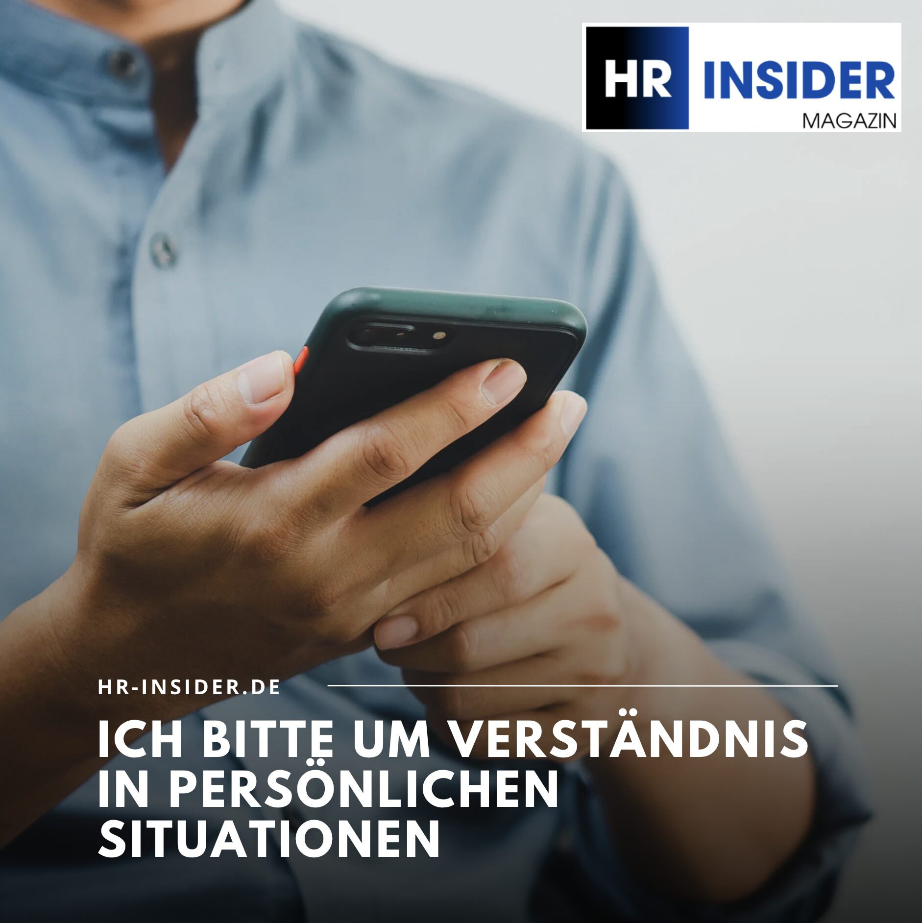 Ich bitte um Verständnis in persönlichen Situationen