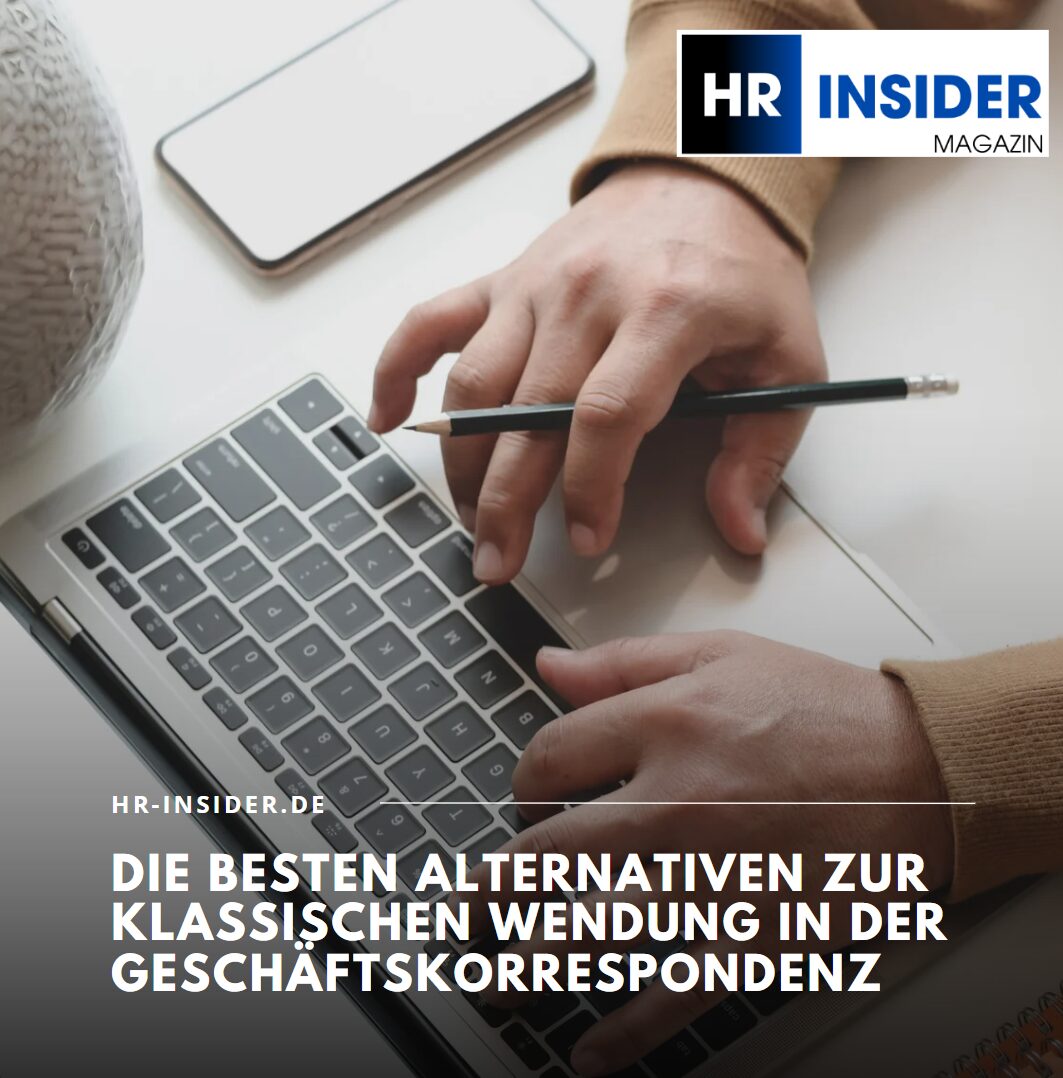 Die besten Alternativen zur klassischen Wendung in der Geschäftskorrespondenz