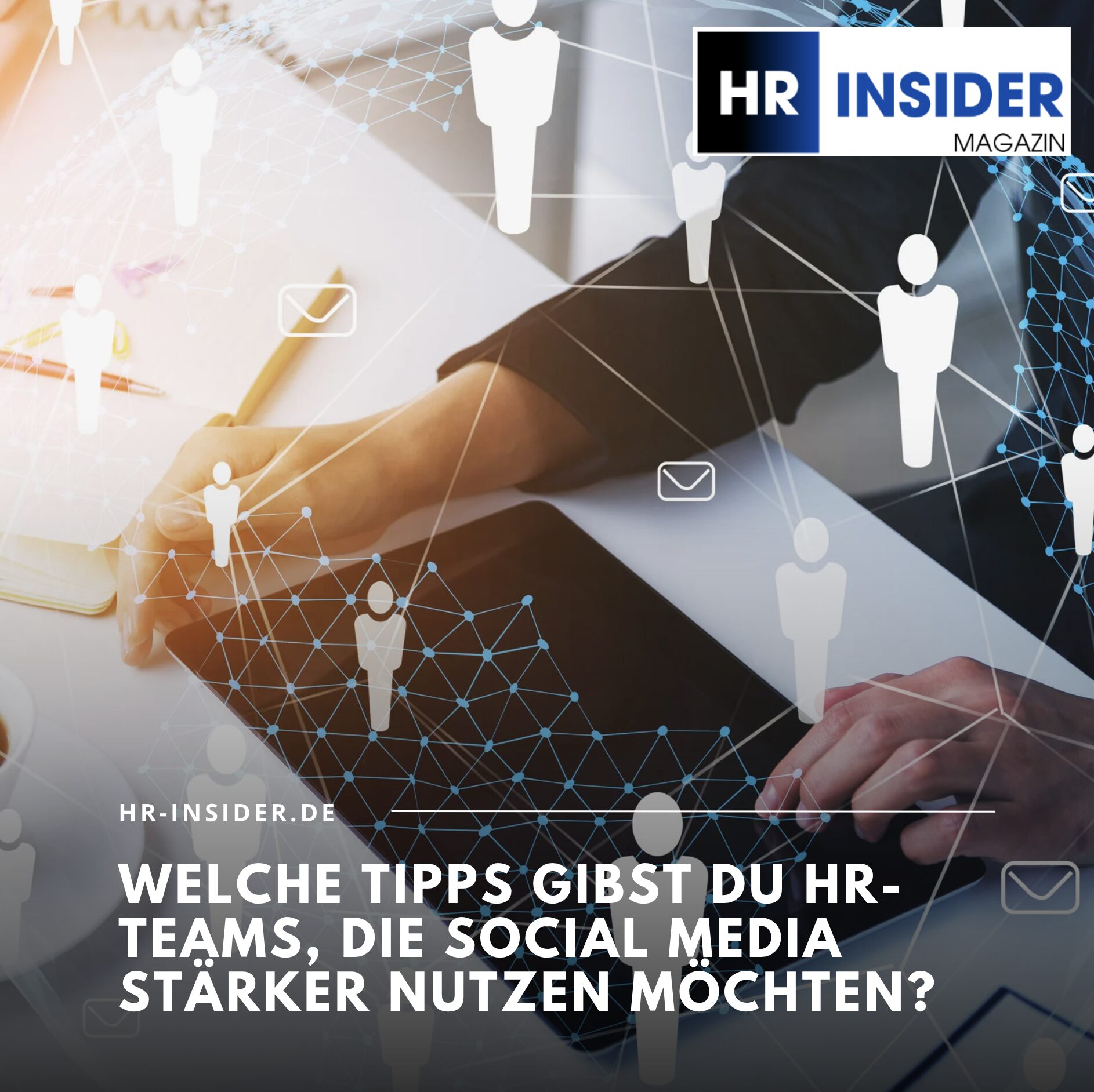 Welche Tipps gibst du HR-Teams, die Social Media stärker nutzen möchten