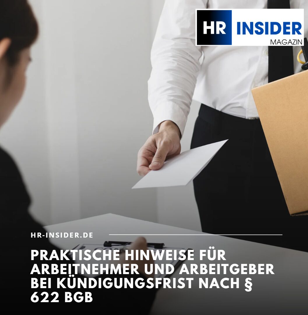 Praktische Hinweise für Arbeitnehmer und Arbeitgeber bei Kündigungsfrist nach § 622 BGB