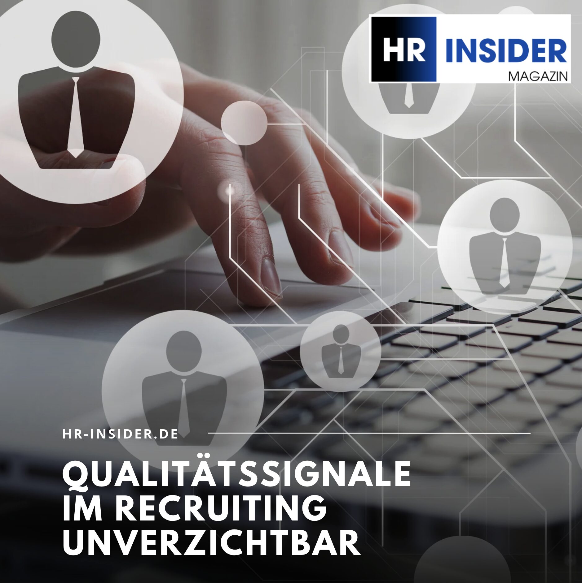 Warum sichtbare Qualitätssignale im Recruiting unverzichtbar sind