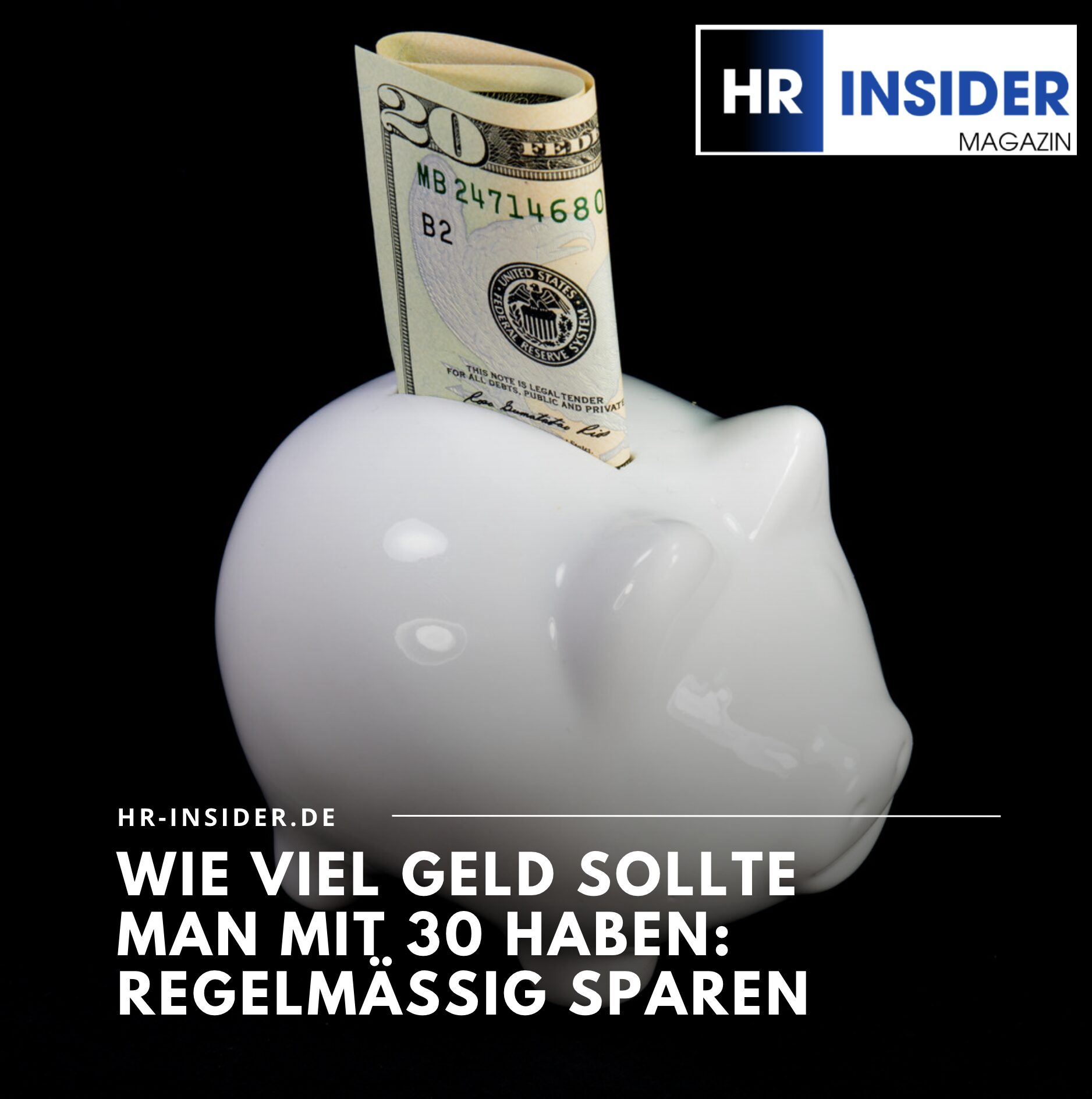 Wie viel Geld sollte man mit 30 haben: Regelmäßig sparen Wie viel Geld sollte man mit 30 haben: Regelmäßig sparen