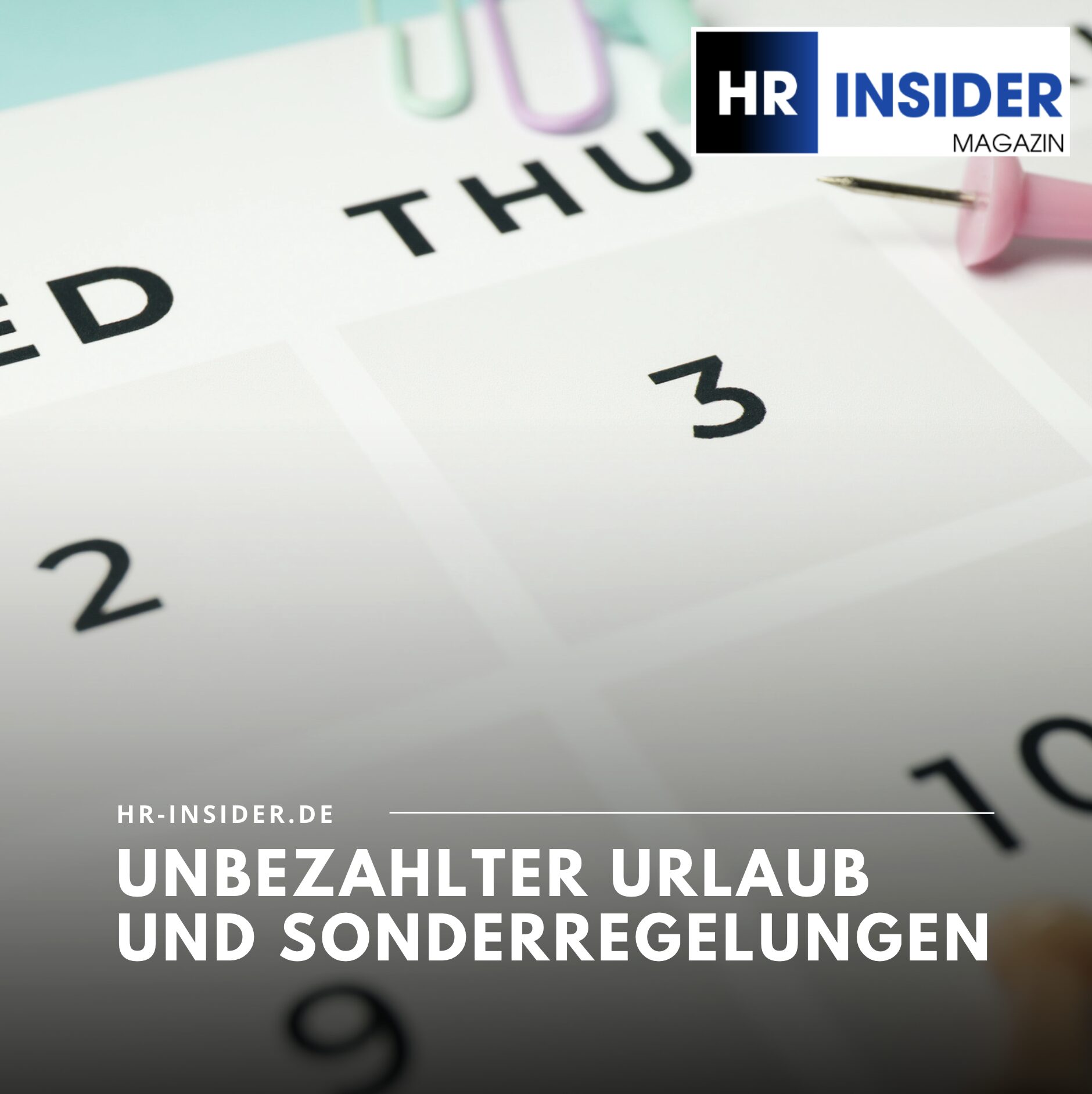 Unbezahlter Urlaub und Sonderregelungen Unbezahlter Urlaub und Sonderregelungen