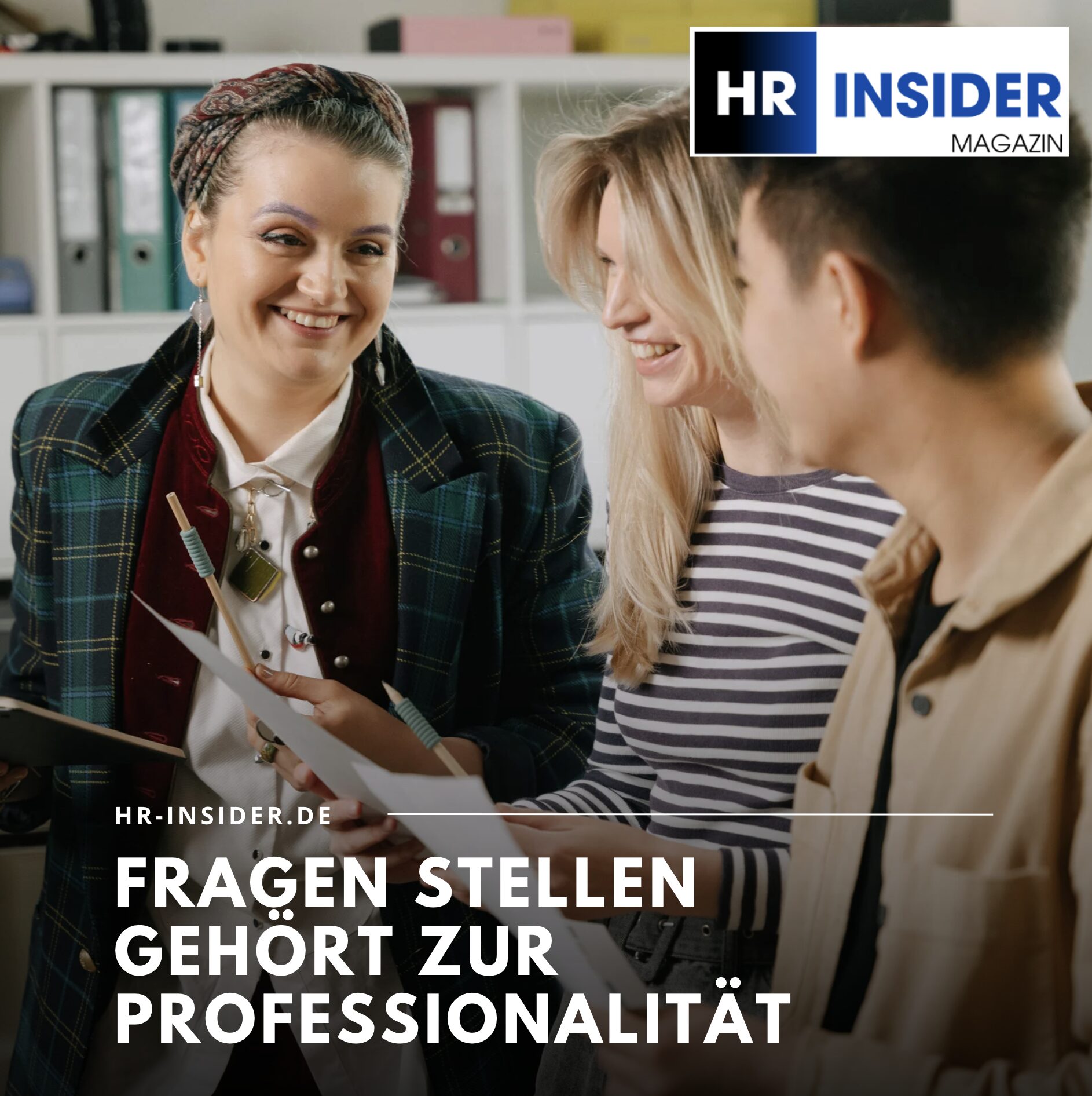 Fragen stellen gehört zur Professionalität Fragen stellen gehört zur Professionalität