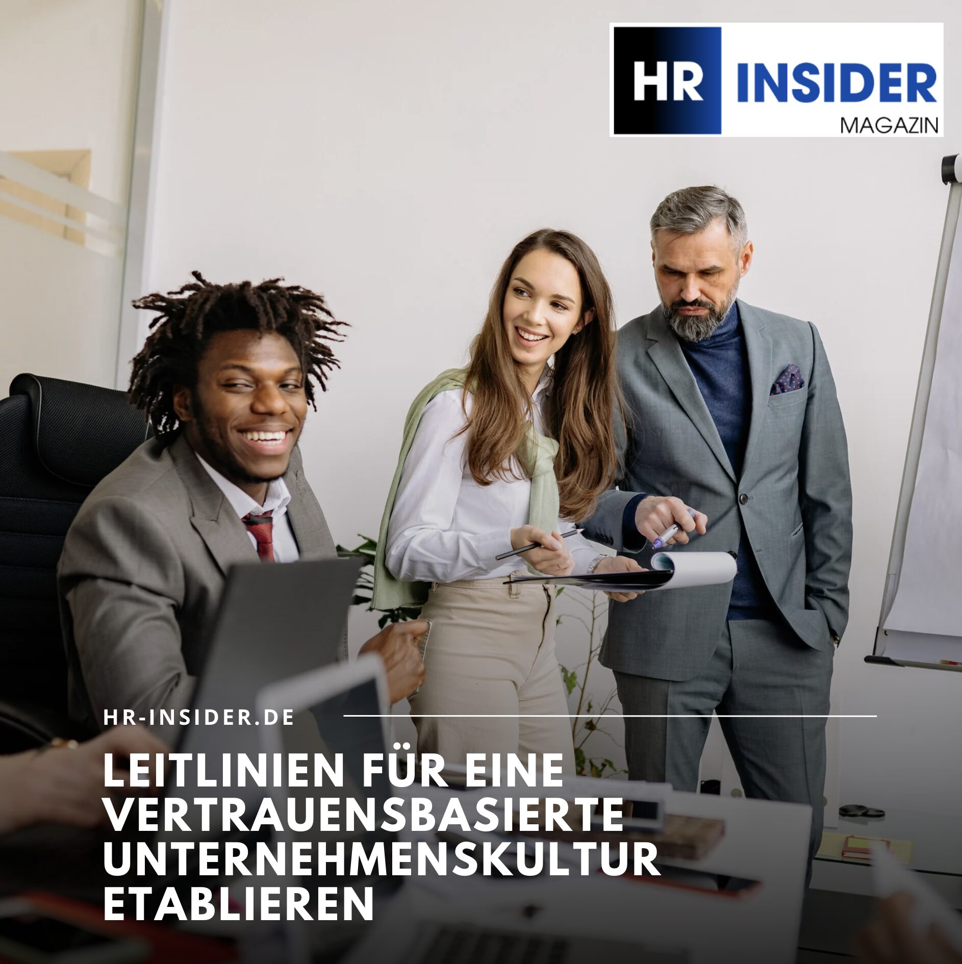 Leitlinien für eine vertrauensbasierte Unternehmenskultur etablieren Leitlinien für eine vertrauensbasierte Unternehmenskultur etablieren