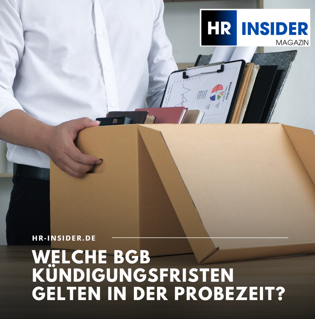 Welche BGB Kündigungsfristen gelten in der Probezeit Welche BGB Kündigungsfristen gelten in der Probezeit