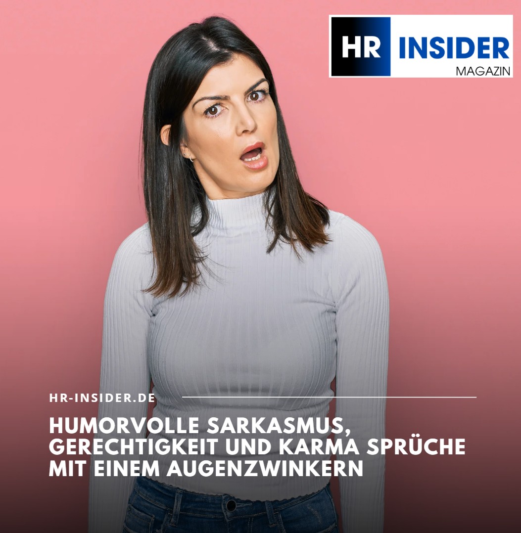 Humorvolle Sarkasmus, Gerechtigkeit und Karma Sprüche mit einem Augenzwinkern Humorvolle Sarkasmus, Gerechtigkeit und Karma Sprüche mit einem Augenzwinkern