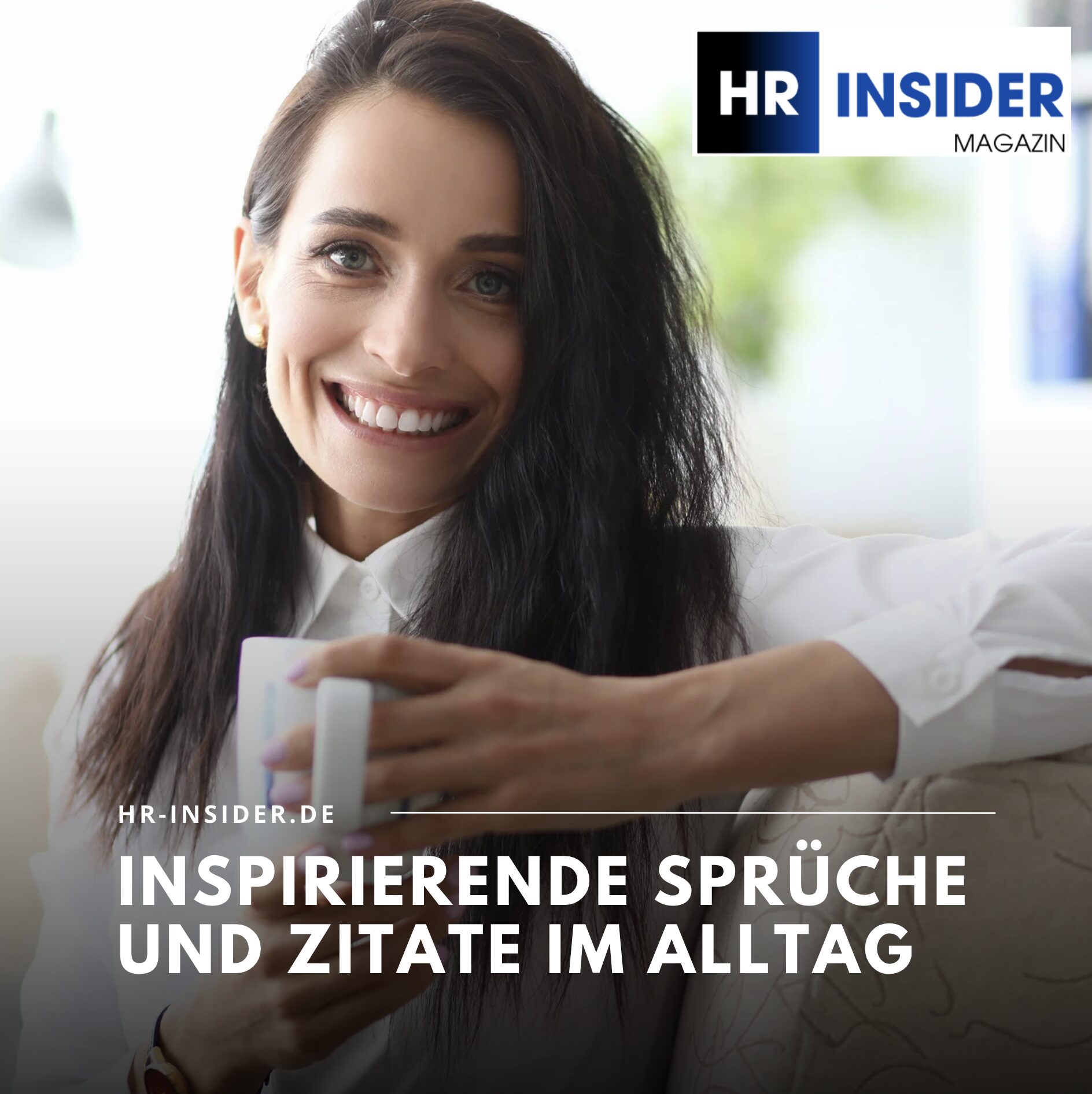 Inspirierende Sprüche und Zitate im Alltag Inspirierende Sprüche und Zitate im Alltag
