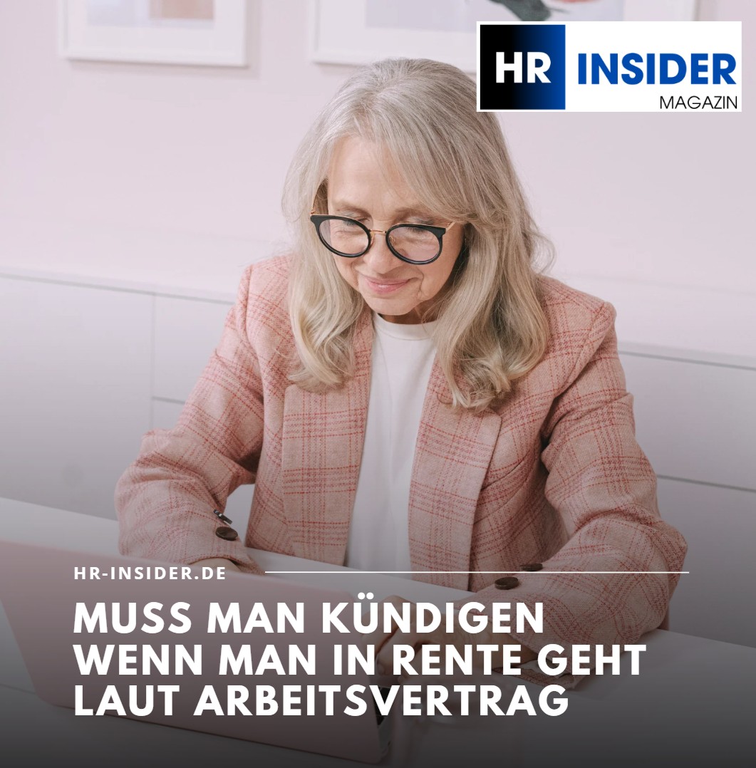 Muss man kündigen wenn man in Rente geht laut Arbeitsvertrag Muss man kündigen wenn man in Rente geht laut Arbeitsvertrag
