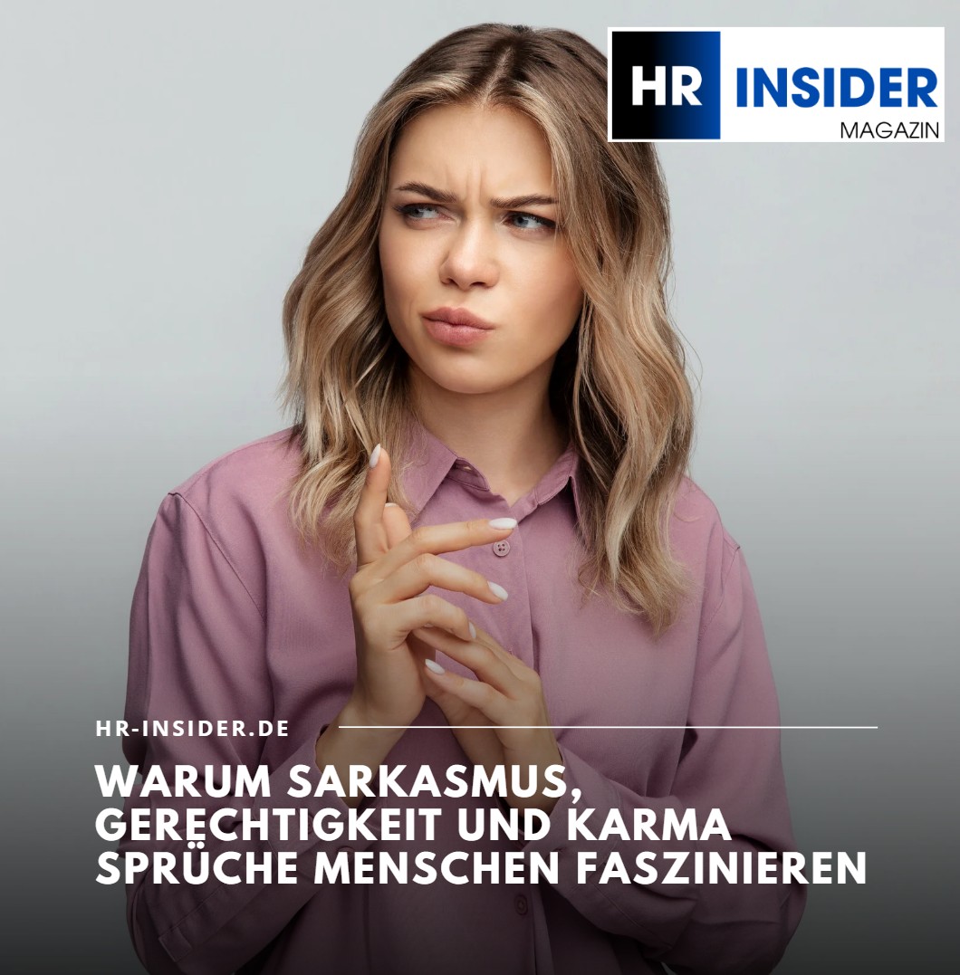 Warum Sarkasmus, Gerechtigkeit und Karma Sprüche Menschen faszinieren Warum Sarkasmus, Gerechtigkeit und Karma Sprüche Menschen faszinieren