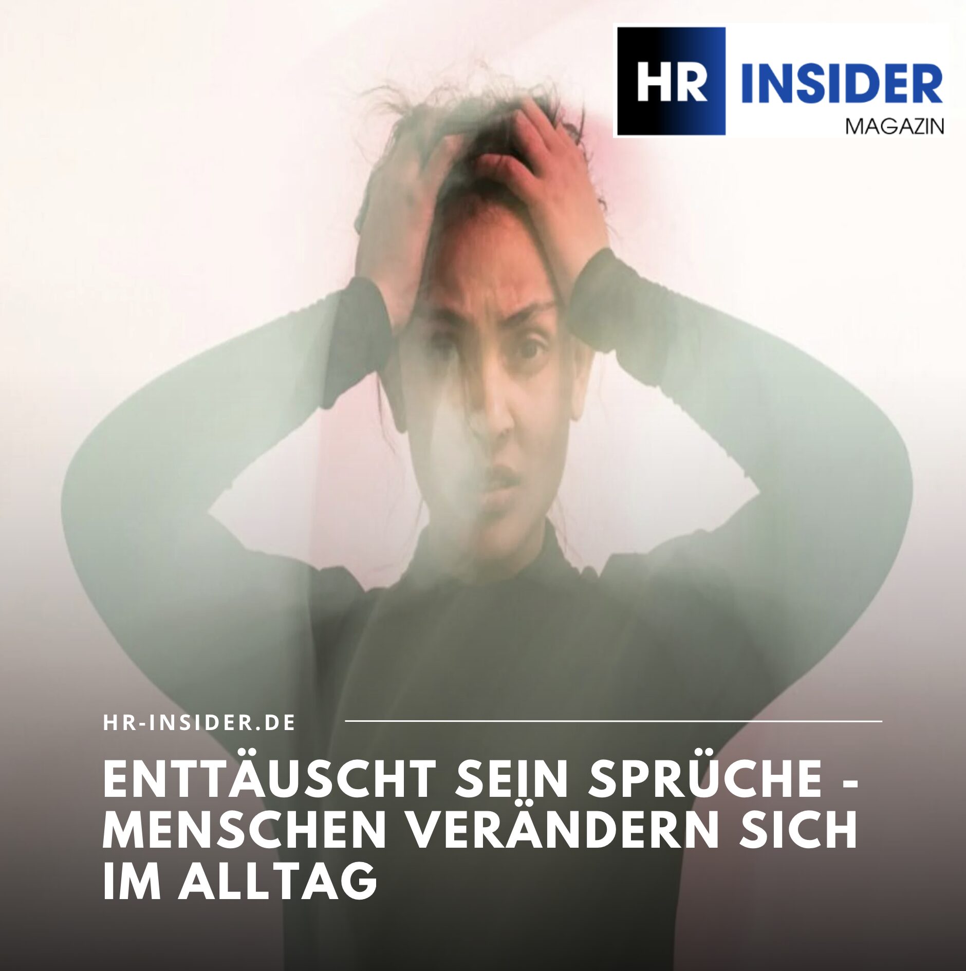 Enttäuscht sein Sprüche - Menschen verändern sich im Alltag Enttäuscht sein Sprüche - Menschen verändern sich im Alltag