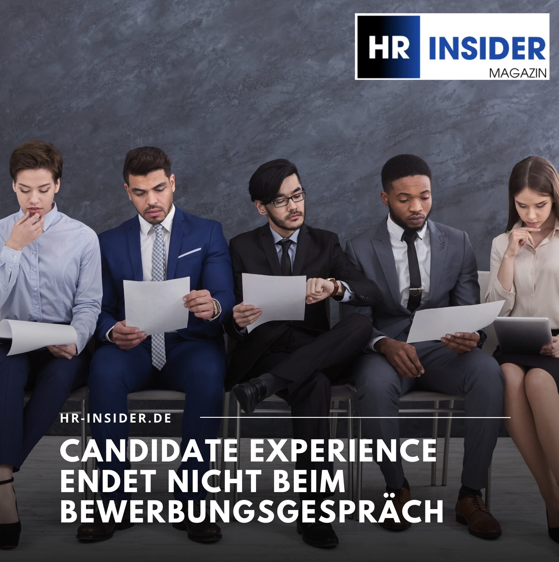 Candidate Experience endet nicht beim Bewerbungsgespräch Candidate Experience endet nicht beim Bewerbungsgespräch
