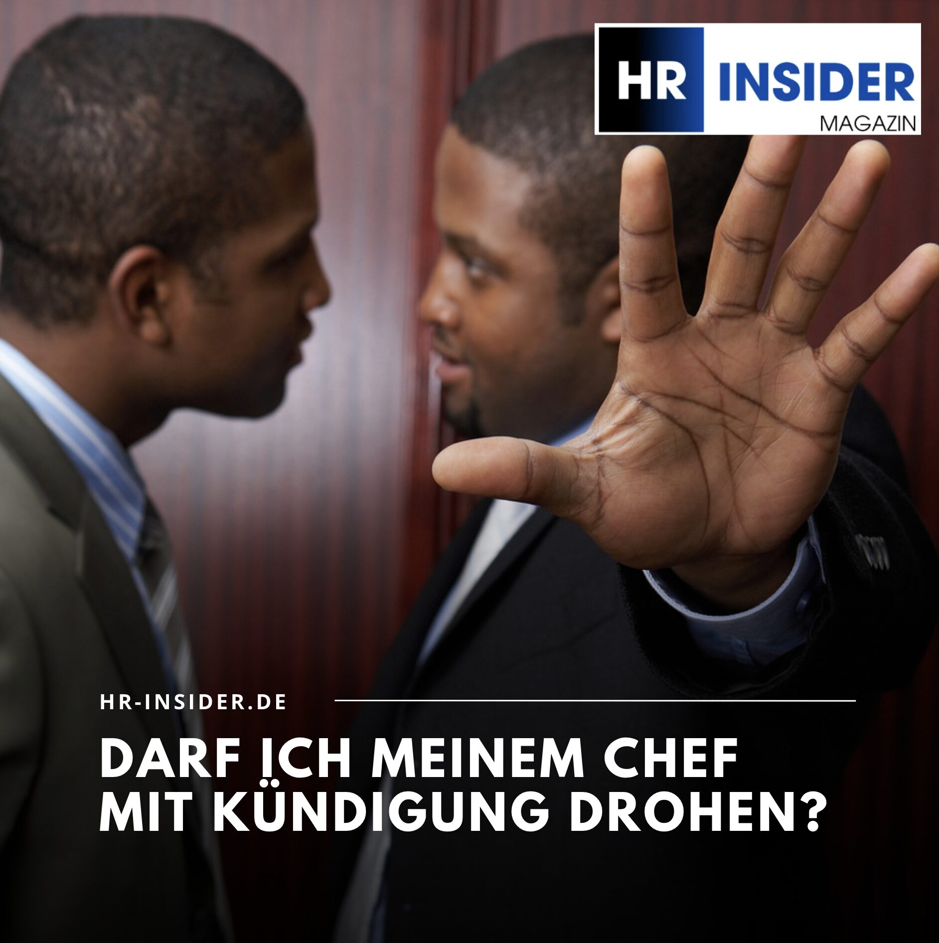 Darf ich meinem Chef mit Kündigung drohen Darf ich meinem Chef mit Kündigung drohen