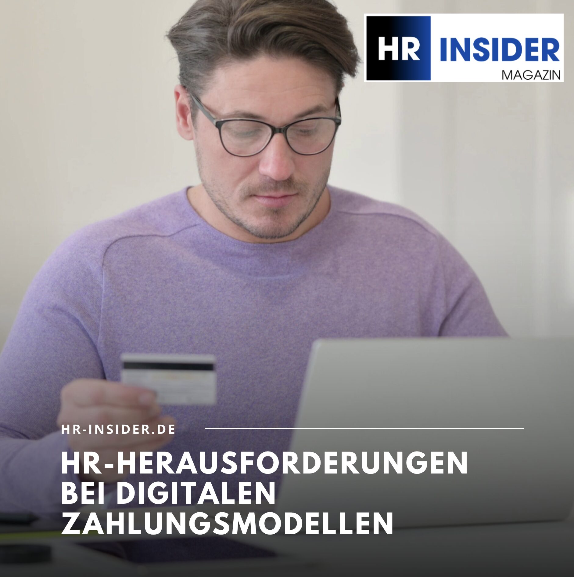 HR-Herausforderungen bei digitalen Zahlungsmodellen HR-Herausforderungen bei digitalen Zahlungsmodellen