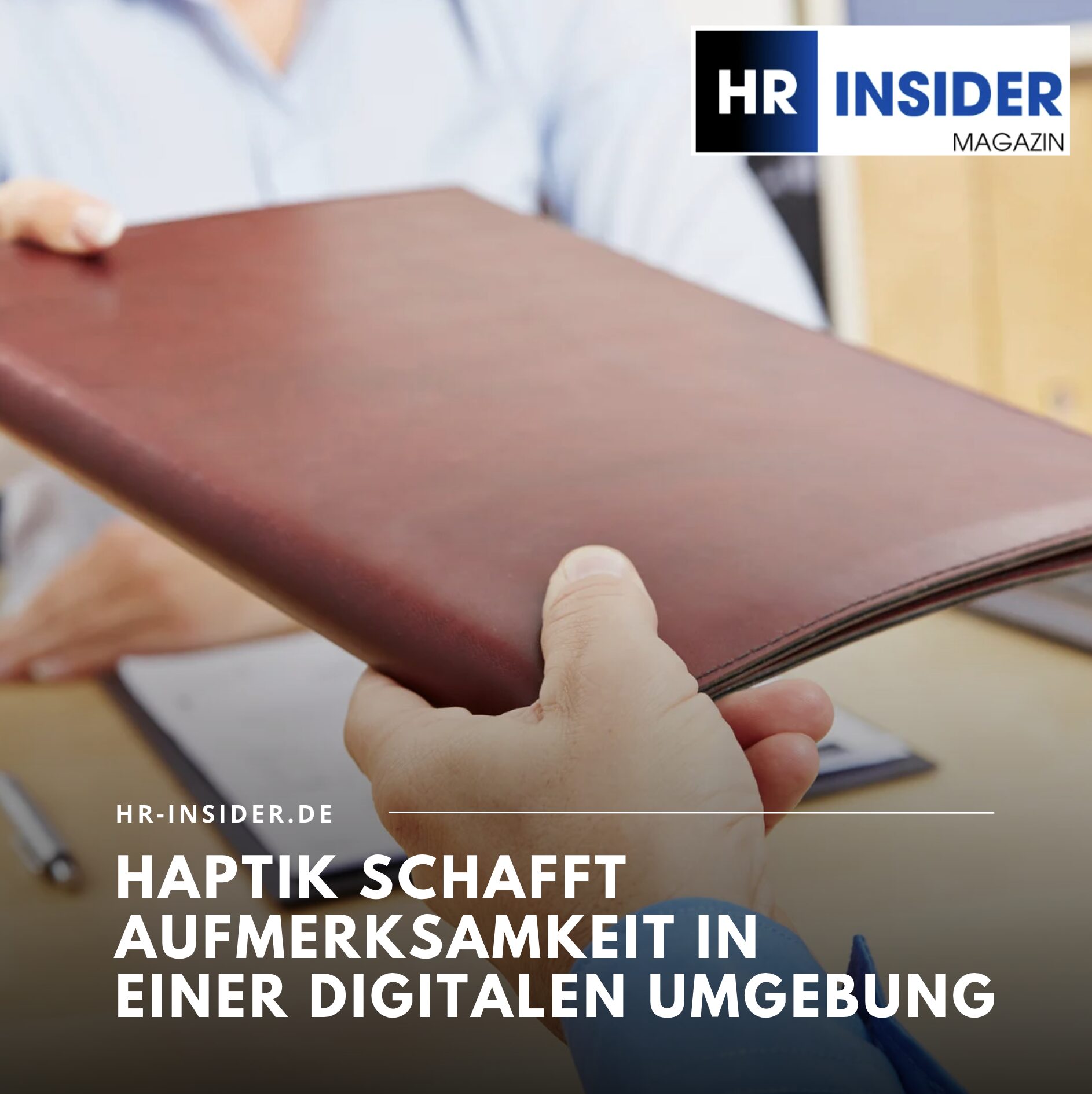 Haptik schafft Aufmerksamkeit in einer digitalen Umgebung Haptik schafft Aufmerksamkeit in einer digitalen Umgebung