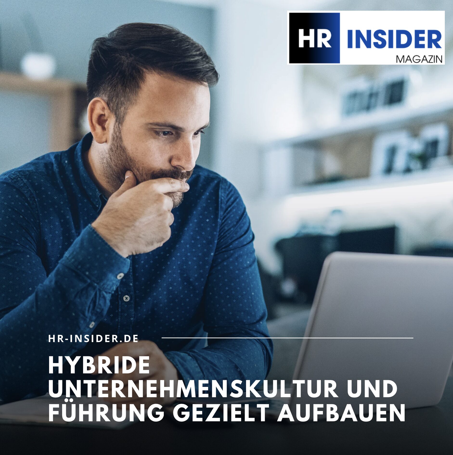 Hybride Unternehmenskultur und Führung gezielt aufbauen