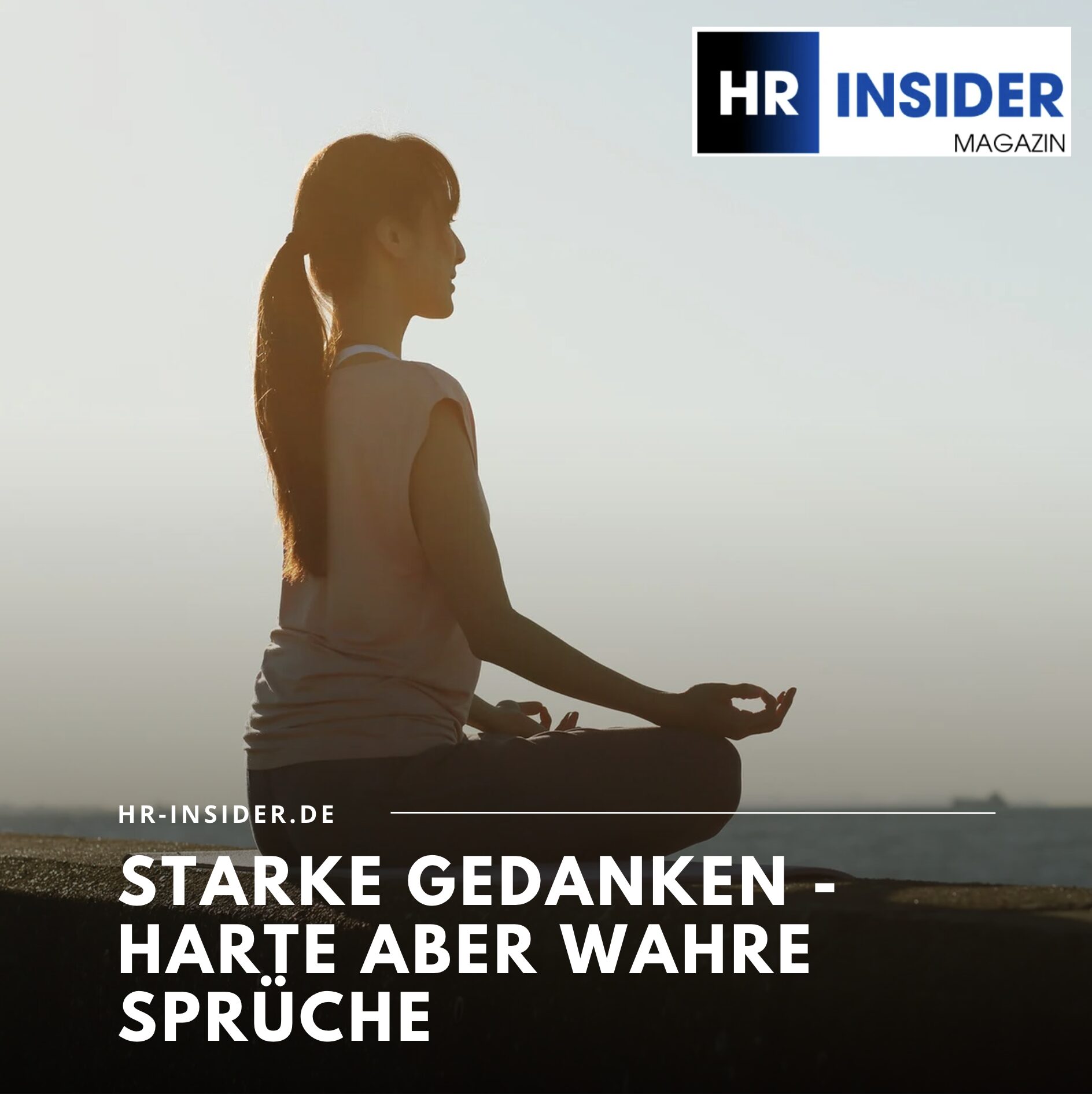 Starke Gedanken - harte aber wahre Sprüche können den Blick auf das Leben verändern Starke Gedanken - harte aber wahre Sprüche können den Blick auf das Leben verändern