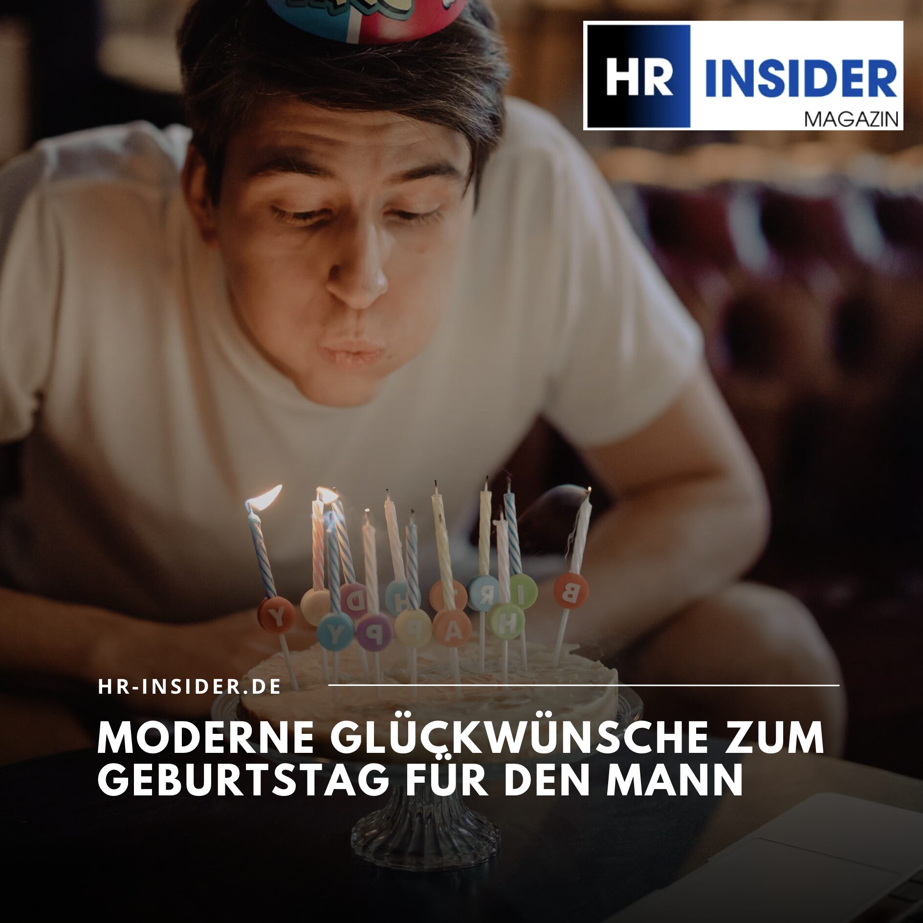 Moderne Glückwünsche zum Geburtstag für den Mann Moderne Glückwünsche zum Geburtstag für den Mann