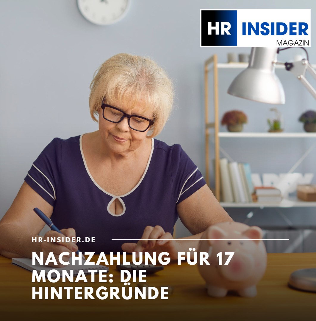 Nachzahlung für 17 Monate Die Hintergründe Nachzahlung für 17 Monate Die Hintergründe