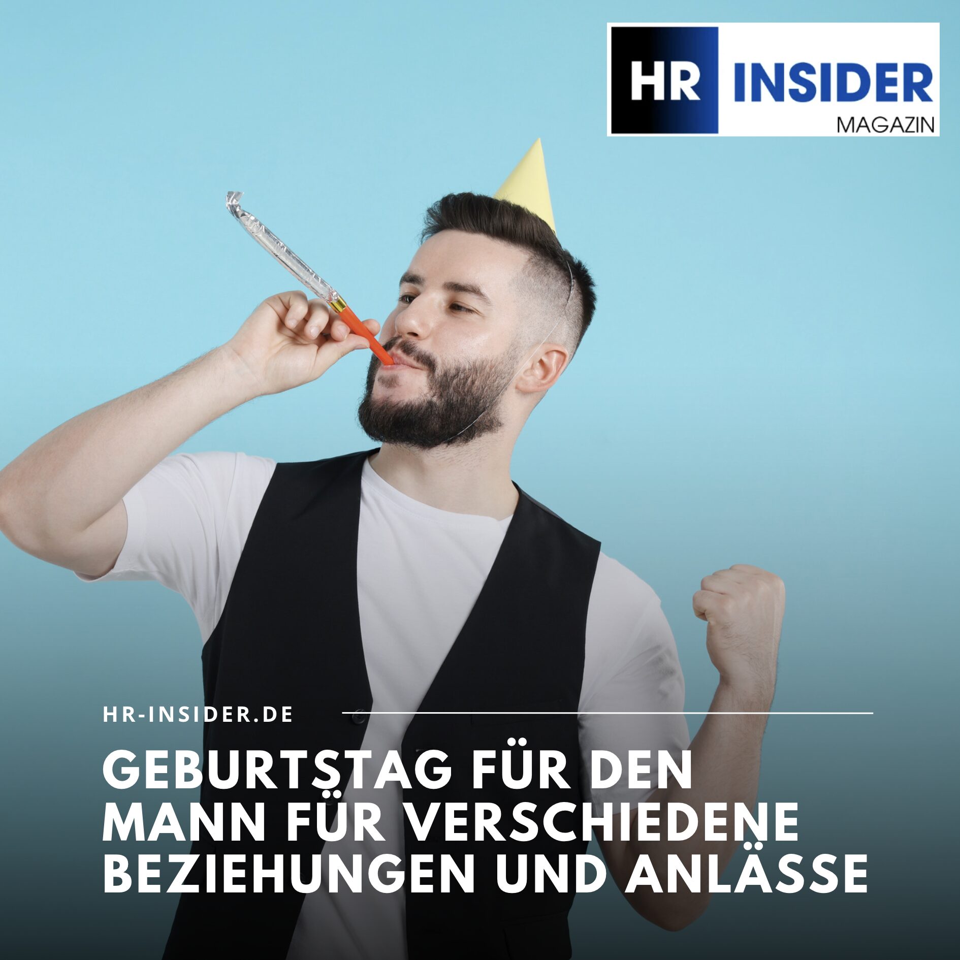 Persönliche Glückwünsche zum Geburtstag für den Mann für verschiedene Beziehungen und Anlässe Persönliche Glückwünsche zum Geburtstag für den Mann für verschiedene Beziehungen und Anlässe