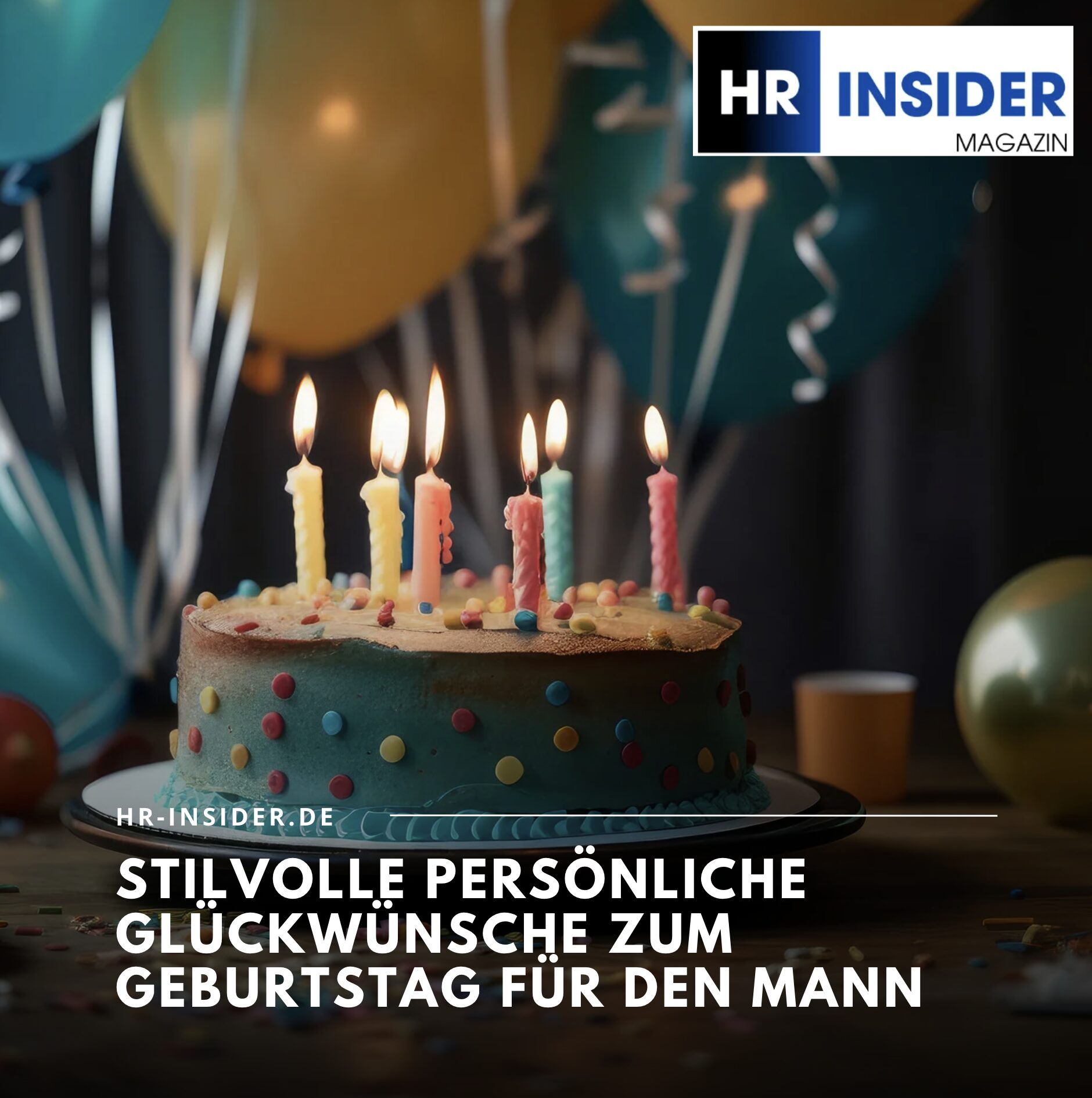 Stilvolle persönliche Glückwünsche zum Geburtstag für den Mann Stilvolle persönliche Glückwünsche zum Geburtstag für den Mann