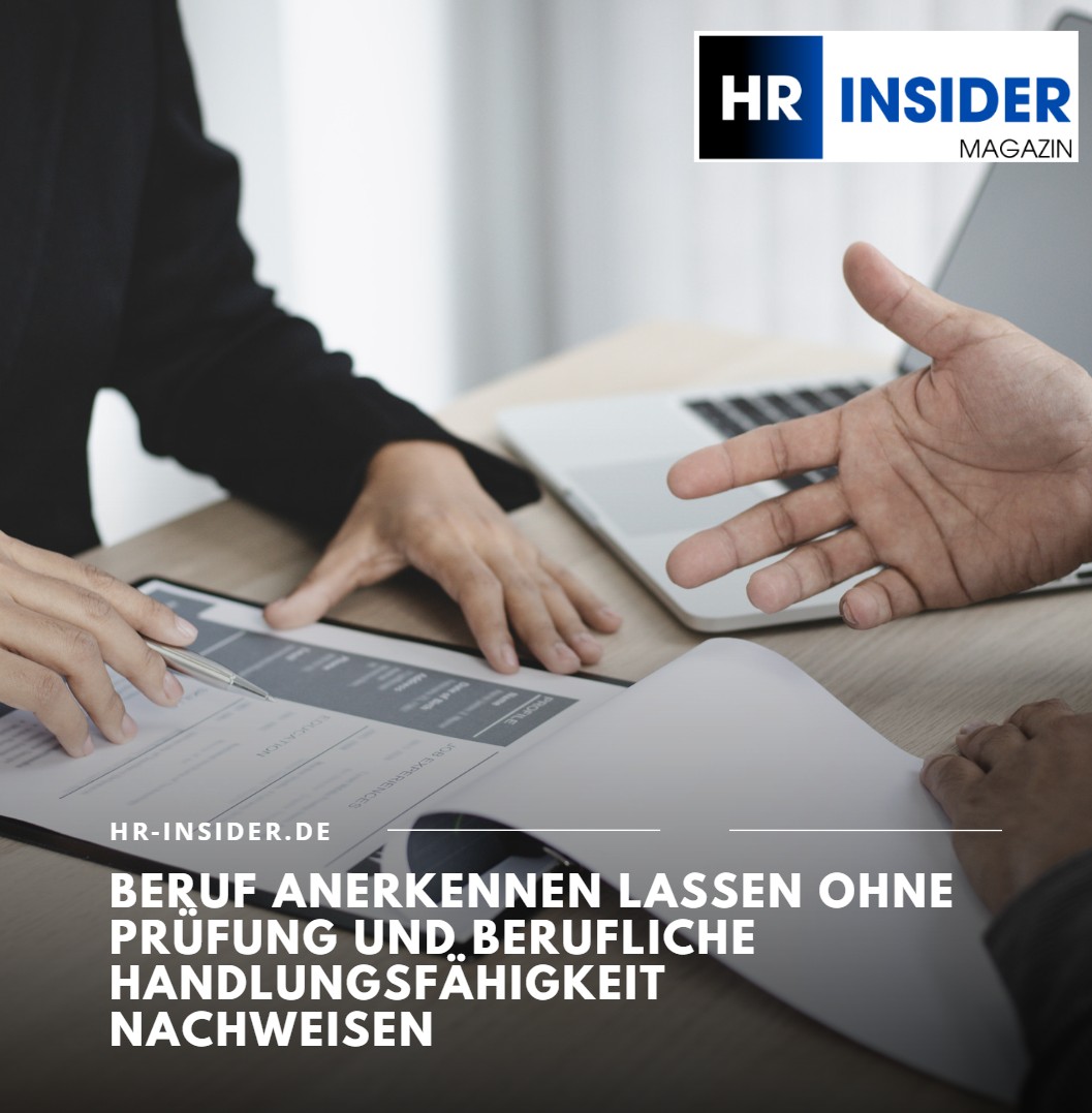 Beruf anerkennen lassen ohne Prüfung und berufliche Handlungsfähigkeit nachweisen Beruf anerkennen lassen ohne Prüfung und berufliche Handlungsfähigkeit nachweisen