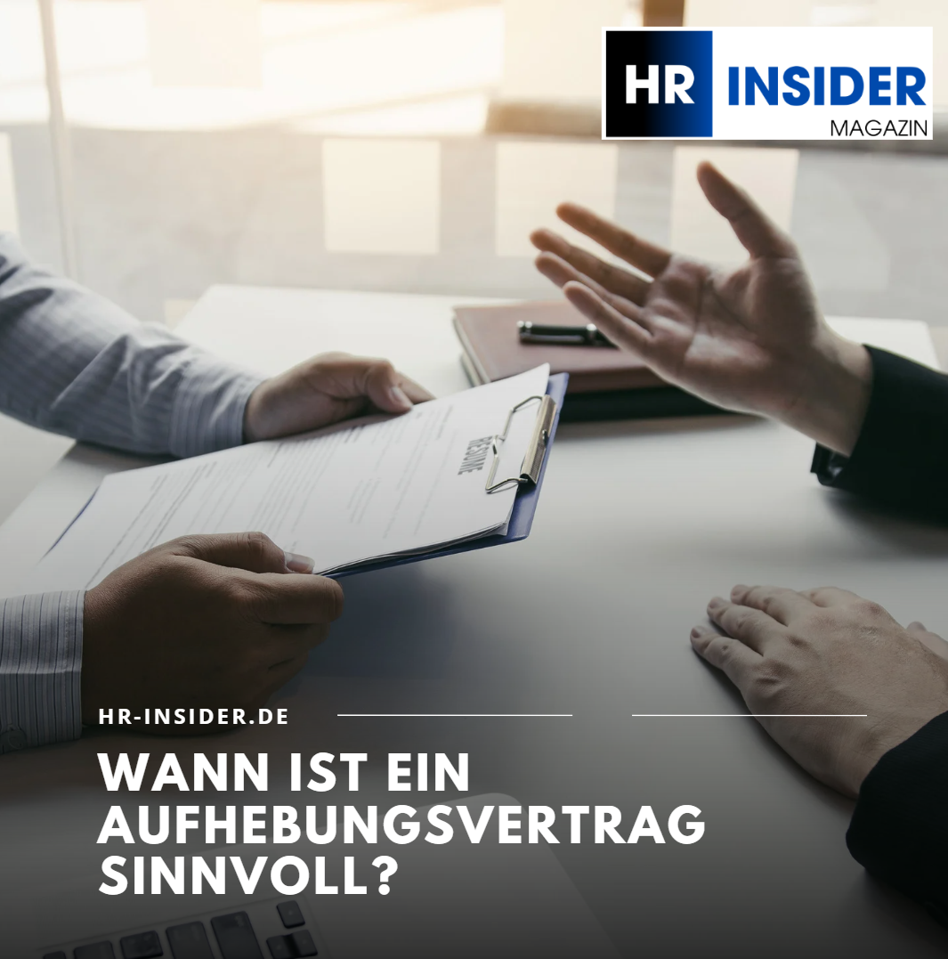 Wann ist ein Aufhebungsvertrag sinnvoll Wann ist ein Aufhebungsvertrag sinnvoll
