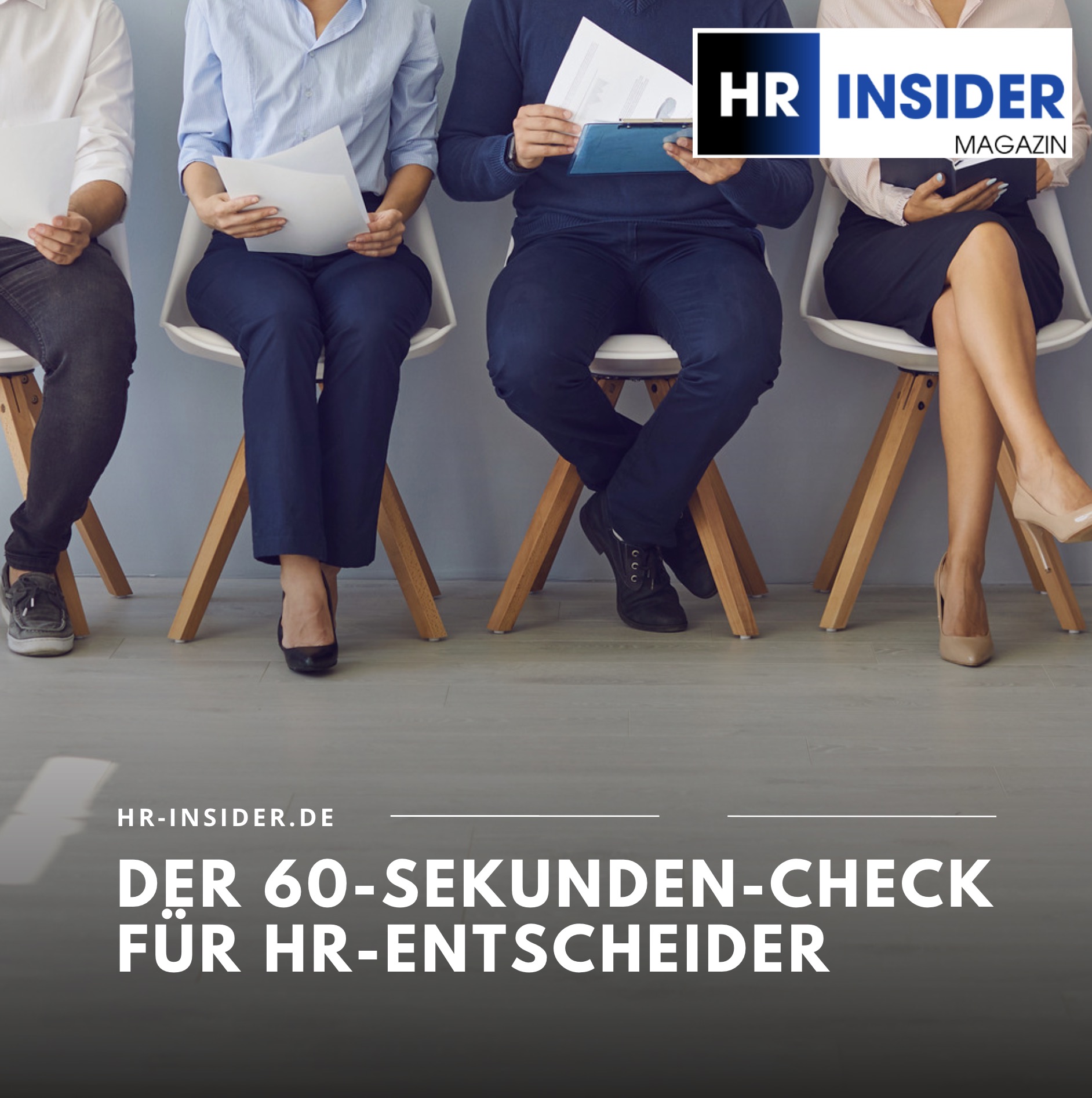 Der 60-Sekunden-Check für HR-Entscheider Der 60-Sekunden-Check für HR-Entscheider