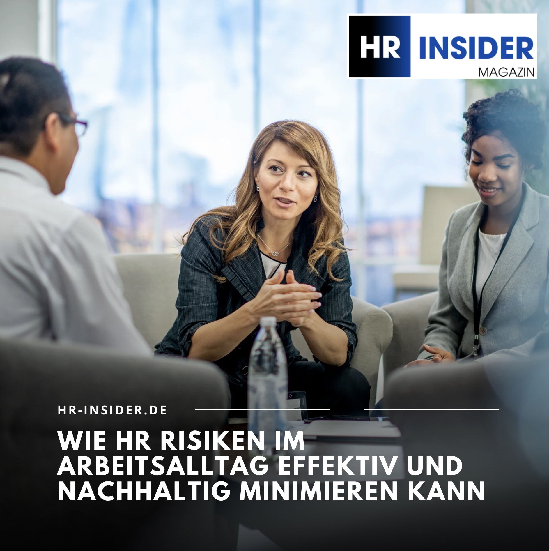 Wie HR Risiken im Arbeitsalltag effektiv und nachhaltig minimieren kann Wie HR Risiken im Arbeitsalltag effektiv und nachhaltig minimieren kann